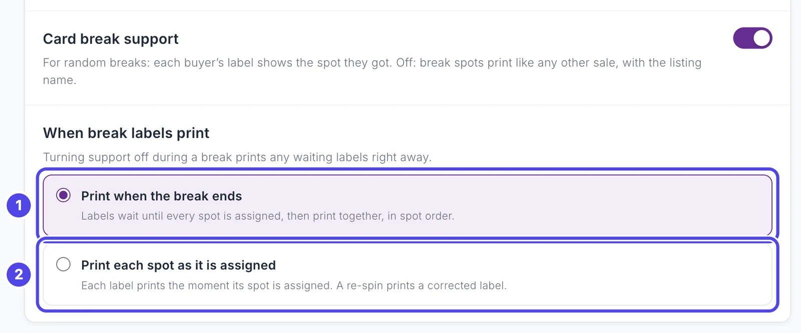 The Show behavior page with Card break support switched on and the When break labels print choice under it. Print when the break ends is numbered 1 and Print each spot as it is assigned is numbered 2.