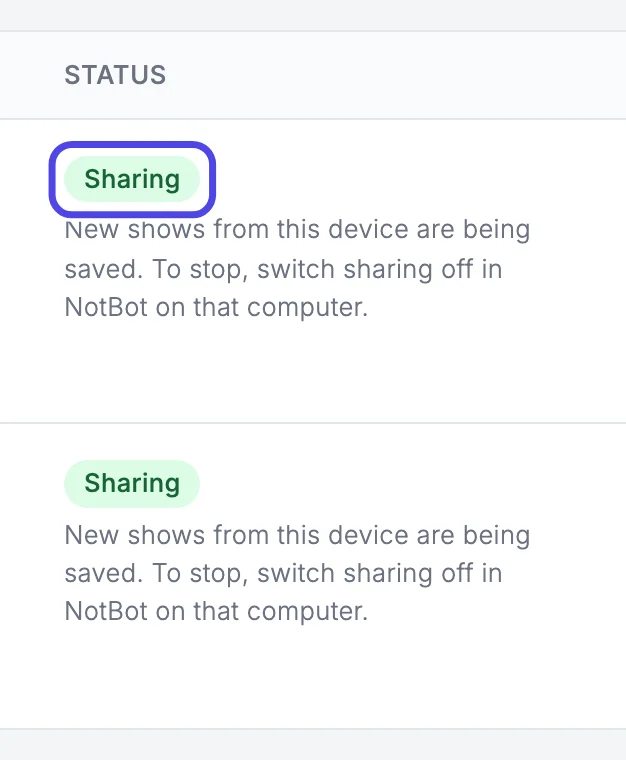 The Status column for both computers. The green Sharing label of the first computer is circled, with the line New shows from this device are being saved. To stop, switch sharing off in NotBot on that computer.
