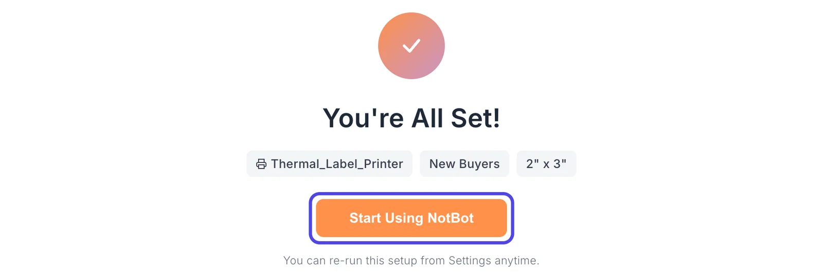 The You're All Set screen with the summary boxes Thermal_Label_Printer, New Buyers and 2 by 3 inches, and the orange Start Using NotBot button circled.