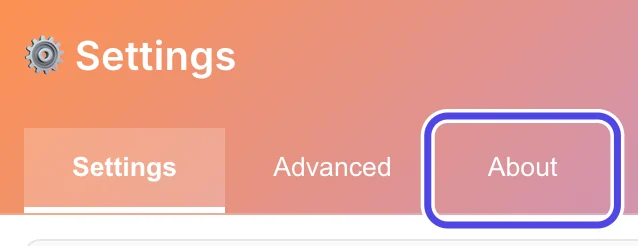 The top of the Settings panel with its three tabs: Settings, Advanced and About. The About tab on the right is circled.