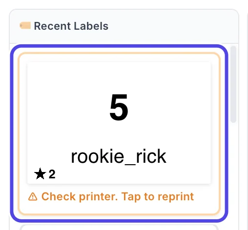 The Recent Labels column. The newest label, with an orange border and the words Check printer. Tap to reprint, is circled.