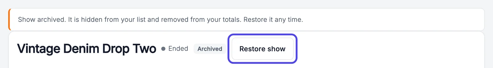 The show page after archiving: a note saying Show archived, the gray Archived tag next to the name, and the Restore show button circled.