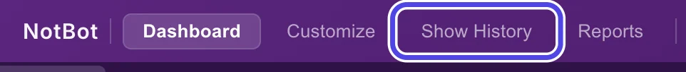 The purple bar at the top of NotBot with Show History circled.