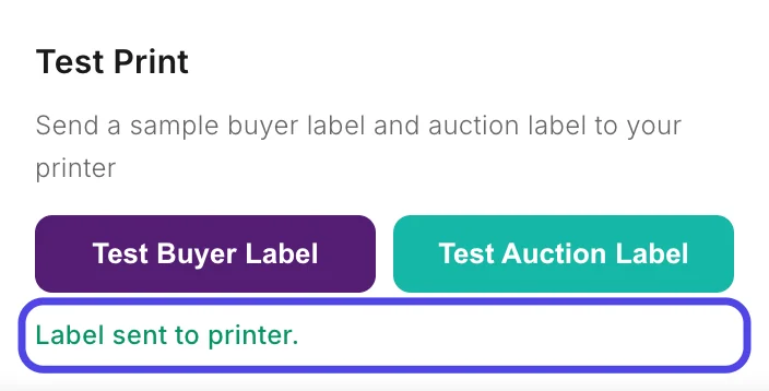 The Test Print card with the green message Label sent to printer circled under the buttons.