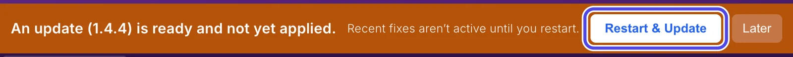 The orange bar under the top bar saying An update (1.4.4) is ready and not yet applied, with the Restart & Update button circled and the Later button next to it.