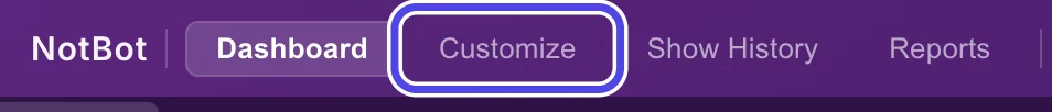 The top of the NotBot window with the Dashboard, Customize, Show History and Reports buttons. Customize is circled.